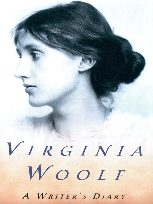 Title details for A Writer's Diary by Virginia Woolf - Wait list